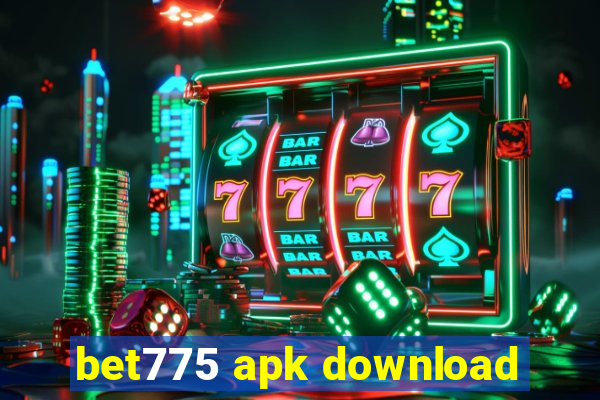 bet775 apk download